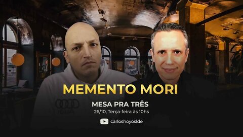 Mesa Pra Três com Carlos Hoyos e Eduardo Beraldi: Memento Mori - Encontro #15
