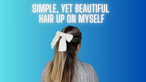 Super Quick and Easy Self Hair Up - CUTE