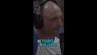 Joe Rogan Figures Out How To Time Travel???