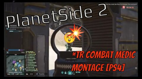 PlanetSide 2 - TR Combat Medic Montage [PS4]