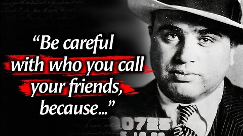 Al Capone's Quotes which are better known in youth to not to Regret in Old Age