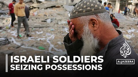 Israeli soldiers looting spree troops seize Palestinian belongings