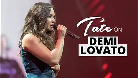 Tate on Demi Lovato | Episode #18 [August 1, 2018] #andrewtate #tatespeech