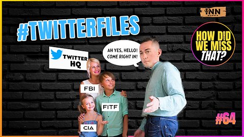 The Twitter Files, Parts 6-9: FBI, FITF, OGA, Yoel Roth, oh my! | a How Did We Miss That #64 clip