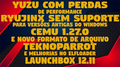 NOTICIAS EMULAÇÃO DA SEMANA #2: YUZU PERDE PERFORMANCE/RYUJINX SEM SUPORTE A WINDOWS 7 E 8 E MAIS!