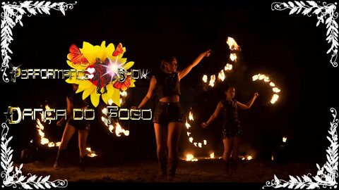 🔰Performance Show | Performance Artística Dança do Fogo | Dança do Fogo |Fire Dance| |2021