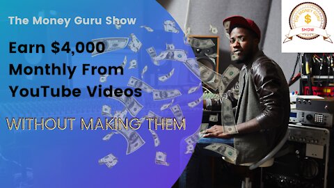 Earn money from Youtube videos without monetization! EARN $4,000 MONTHLY WITHOUT MAKING VIDEOS