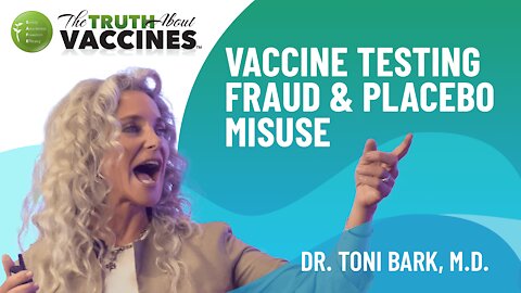 Vaccine Testing Fraud & Placebo Misuse | Interview of Dr. Toni Bark, M.D. The Truth About Vaccines