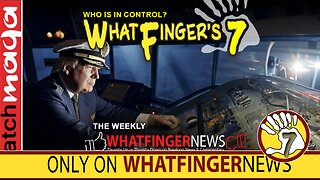 WHO'S IN CONTROL? : Whatfinger's 7