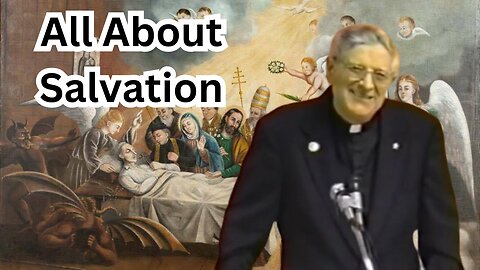 All About Salvation by Fr. Paul Trinchard