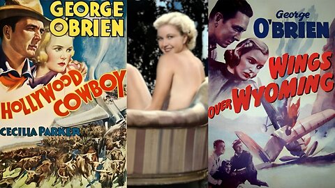 HOLLYWOOD COWBOY aka Wings Over Wyoming (1937) George O'Brien & Cecilia Parker | Western | B&W