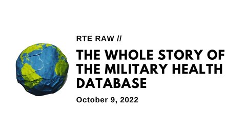 RTE Raw: The Whole Story of the Military Health Database (DMED)