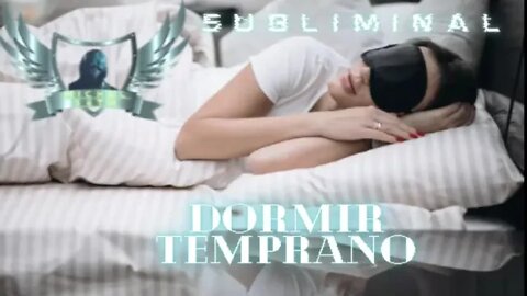 Dormir Temprano - Audio Subliminal 2021