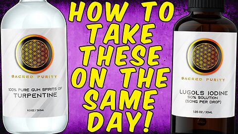 How To Take Turpentine And Mega Doses Of Iodine On The Same Day!