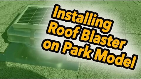 RoofBlaster Install on Park Model