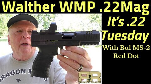 Walther WMP .22mag on .22 Tuesday - With Bul MS-2 Red Dot
