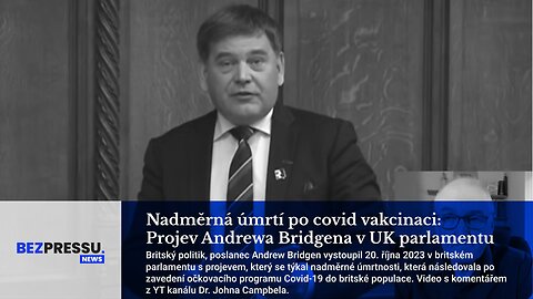 Nadměrná úmrtí po covid vakcinaci: Projev Andrewa Bridgena v UK parlamentu