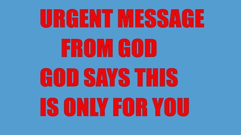 Lord Jesus Christ: God's Urgent Message For You