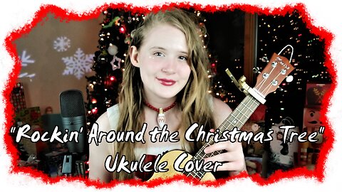 "Rockin' Around the Christmas Tree" by Brenda Lee | Ukulele Cover