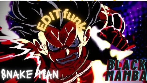 b l a c k M a m b a - LUFFY funk edit 😈