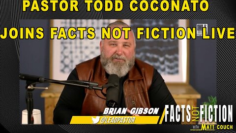 Christians Under Attack | Pastor Todd Coconato Joins Facts Not Fiction With Matt Couch