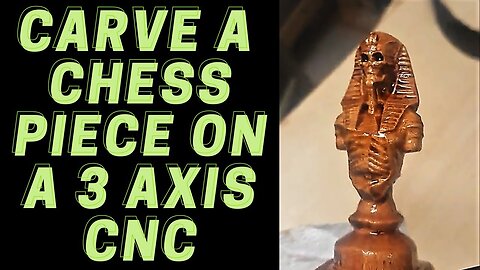 How to carve a 3D chess piece on a 3 axis CNC The Undead Dark Knight