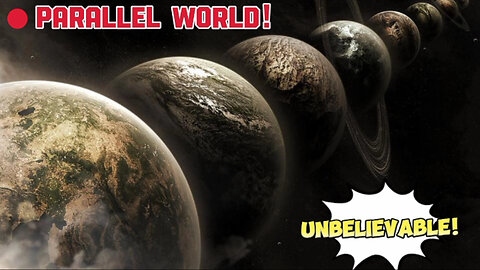 Parallel Multiverse || PARALLEL WORLD