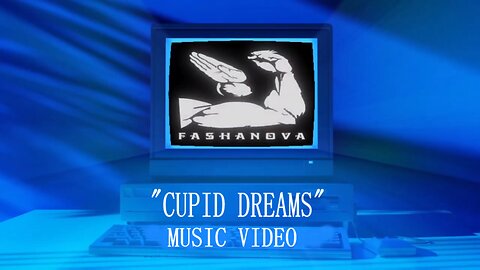 Fashanova - "Cupid Dreams" [MUSIC VIDEO]
