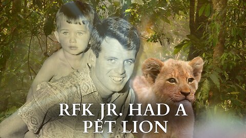 RFK Jr.'s Pets: The Lion