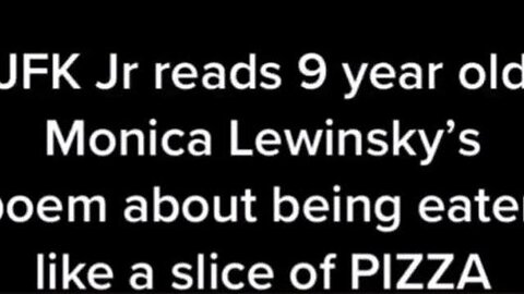 JFK JR. READS POEM WHERE 9-YO MONICA LEWINSKY DESCRIBED BEING EATEN LIKE A SLICE OF PIZZA