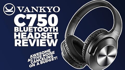 Vankyo C750 Bluetooth Headset (Tech Review)
