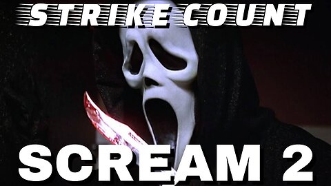 Scream 2 Strike Count