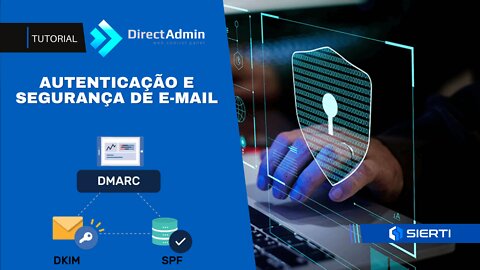 E-MAIL SEGURO COM DKIM, DMARC E SPF NO (PAINEL DE CONTROLE)