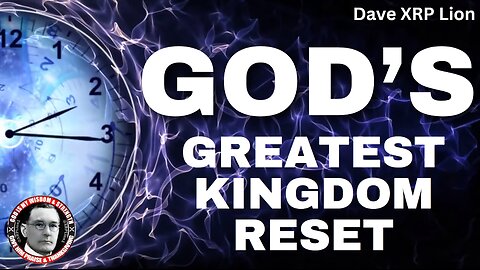 Dave XRP Lion GOD'S GREATEST KINGDOM RESET NOV 11th MUST WATCH TRUMP NEWS