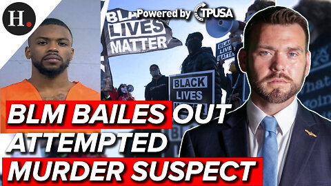FEBRUARY 17 2022 - BLM BAILS OUT ATTEMPTED MURDER SUSPECT