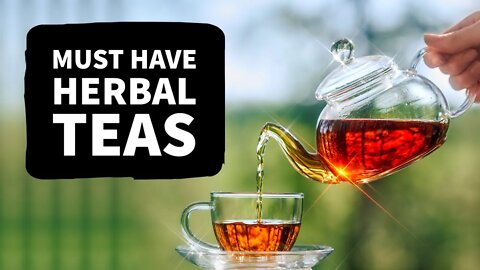 5 Medicinal Teas Every Kitchen Should Have