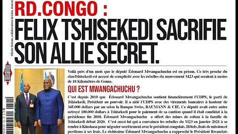 Félix Tshisekedi sacrifie son allié et financier secret #Mwangachuchu / Libération, 21/03/23