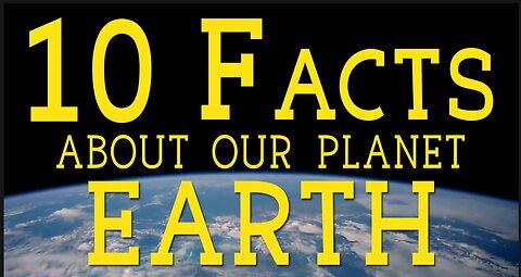 10 Mind-Blowing Facts About Planet Earth