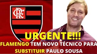 URGENTE!!! FLAMENGO TEM NOVO TÉCNICO PARA SUBSTITUIR PAULO SOUSA - É TRETA