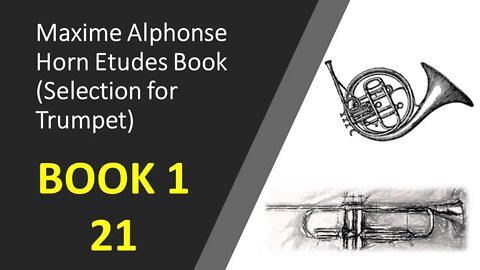 🎺🎺 [TRUMPET ETUDE] [HORN ETUDE] Maxime Alphonse Horn Etudes Book 1 - 21