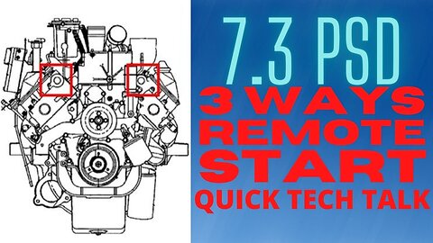 7.3 psd QUICK TECH TALK 3 WAYS TO REMOTE START