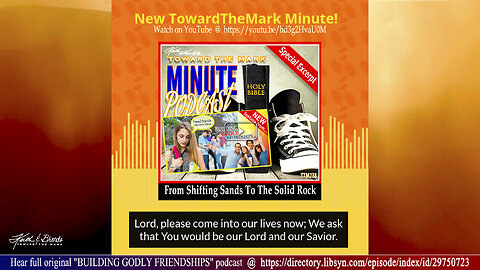 Toward The Mark Minute "FROM SHIFTING SANDS TO THE SOLID ROCK!"