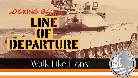 "LB: Line of Departure" Walk Like Lions Christian Daily Devotion with Chappy Mar 23, 2023