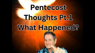 Pentecost Series Pt.1