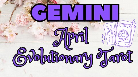 Gemini ♊️ - Get out of your own way! April 24 Evolutionary Tarot reading #tarotary #gemini #tarot