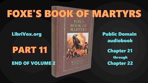 Foxe's Book of Martyrs PART 11