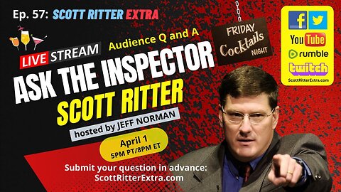 Scott Ritter Extra Ep. 57: Ask the Inspector