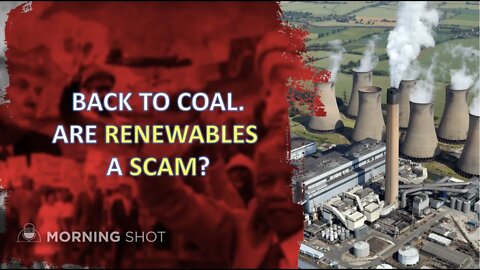 Back to Coal! Is the New Green Deal a scam?