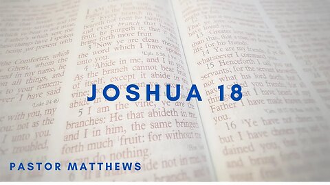 Joshua 18 | Abiding Word Baptist