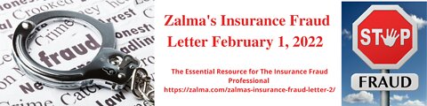 Zalma's Insurance Fraud Letter - February 1, 2022